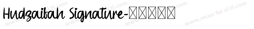Hudzaifah Signature字体转换